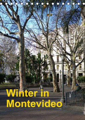 Winter in Montevideo (Tischkalender 2022 DIN A5 hoch) von Kristin von Montfort,  Gräfin