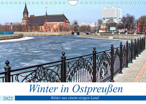 Winter in Ostpreußen – (Wandkalender 2022 DIN A4 quer) von von Loewis of Menar,  Henning