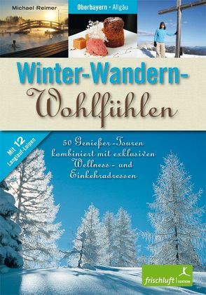 Winter-Wandern-Wohlfühlen von Baur,  Katrin Susanne, Reimer,  Michael