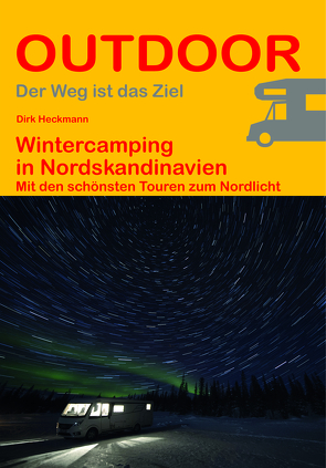 Wintercamping in Nordskandinavien von Heckmann,  Dirk