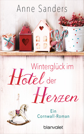 Winterglück im Hotel der Herzen von Sanders,  Anne