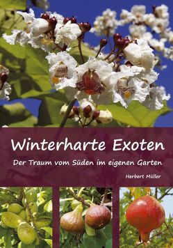 Winterharte Exoten von Mueller,  Herbert