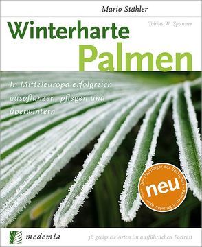 Winterharte Palmen von Spanner,  Tobias W, Stähler,  Mario