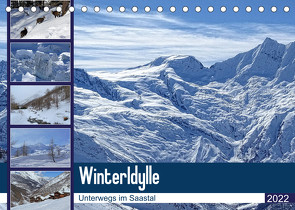 WinterIdylle Unterwegs im Saastal (Tischkalender 2022 DIN A5 quer) von Michel,  Susan