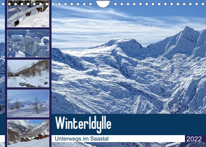 WinterIdylle Unterwegs im Saastal (Wandkalender 2022 DIN A4 quer) von Michel,  Susan