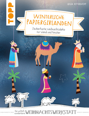 Winterliche Papiergirlanden (kreativ.kompakt) von Ritterhoff,  Anja