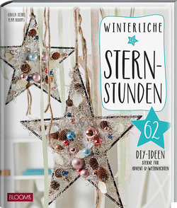 Winterliche Sternstunden von Seibel,  Giulia, Team BLOOM's