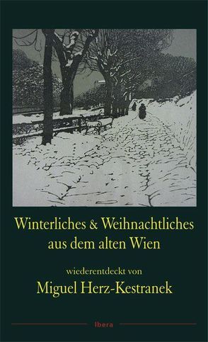 Winterliches & Weihnachtliches aus dem alten Wien von Herz-Kestranek,  Miguel