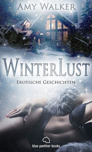 WinterLust | Erotische Geschichten von Walker,  Amy