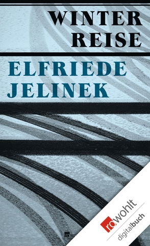 Winterreise von Jelinek,  Elfriede