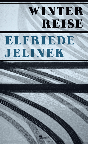 Winterreise von Jelinek,  Elfriede