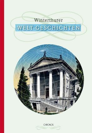 Winterthurer Welt-Geschichten von Niederhäuser,  Peter