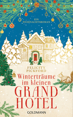 Winterträume im kleinen Grandhotel von Pickford,  Felicity