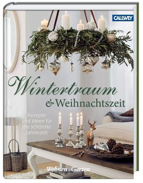 Wintertraum und Weihnachtszeit von Wohnen & Garten