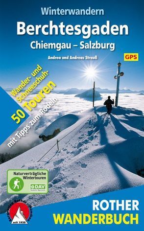 Winterwandern Berchtesgaden – Chiemgau – Salzburg von Strauss,  Andrea, Strauss,  Andreas