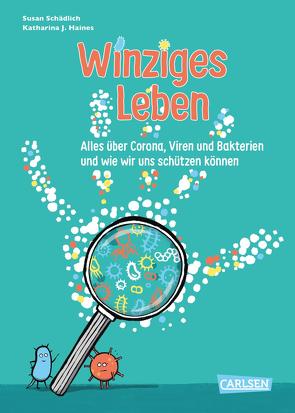 Winziges Leben von Haines,  Katharina J., Schädlich,  Susan