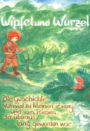 Wipfel und Wurzel von Garbe,  Christa, Viriot,  Marie L