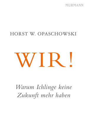 WIR! von Opaschowski,  Horst W.