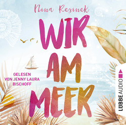 Wir am Meer von Bischoff,  Jenny Laura, Resinek,  Nina