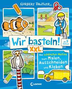 Wir basteln! XXL – Die schönsten Motive zum Malen, Ausschneiden und Kleben (blau) von Pautner,  Norbert