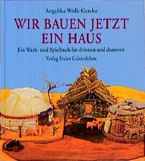 Wir bauen jetzt ein Haus von Wolk-Gerche,  Angelika