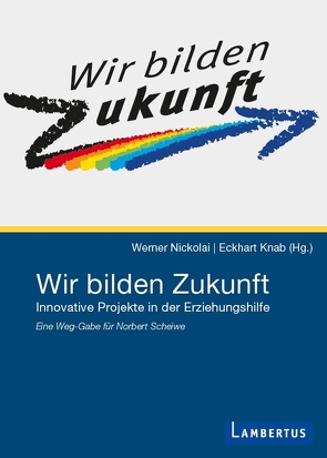 Wir bilden Zukunft von Knab,  Eckhart, Nickolai,  Werner