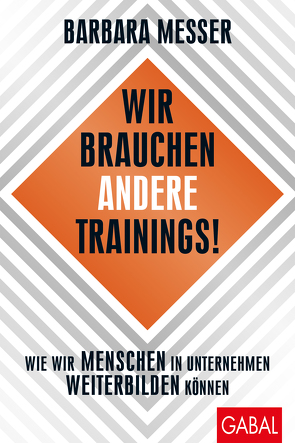 Wir brauchen andere Trainings! von Messer,  Barbara