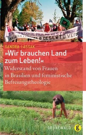 Wir brauchen Land zum Leben! von Lassak,  Sandra