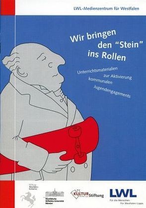 Wir bringen den Stein ins Rollen von Fachbereich Erziehungswissenschaften und Sozialwissenschaften der Universität Münster, Köster,  Markus, Kulturstiftung Westfalen-Lippe, LWL-Medienzentrum für Westfalen, Meschede,  Andrea, Sander,  Wolfgang