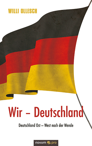 Wir – Deutschland von Ollesch,  Willi