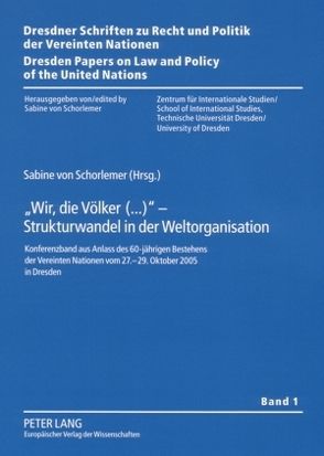 «Wir, die Völker(…)» – Strukturwandel in der Weltorganisation von von Schorlemer,  Sabine