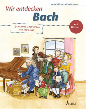 Wir entdecken Bach von Riemann,  Alexa, Schieren,  Anna