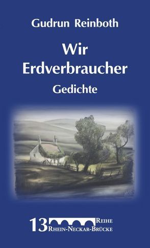 Wir Erdverbraucher von Bergmann,  Ronny, Krausnick,  Michail, Reinboth,  Gudrun, Schneidewind,  Friedhelm