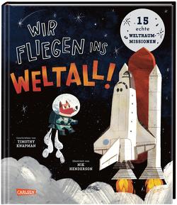 Wir fliegen ins Weltall! von Henderson,  Nik, Hübner,  Inga, Knapman,  Timothy