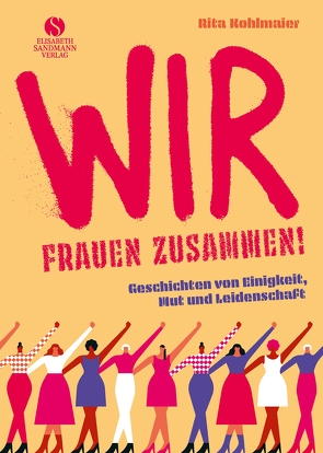 Wir Frauen zusammen von Kohlmaier,  Rita