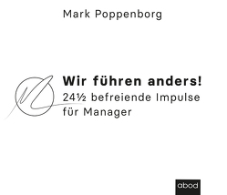 Wir führen anders! von Poppenborg,  Mark