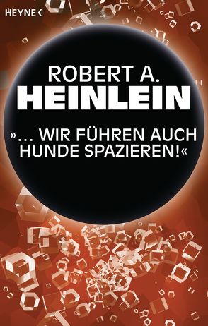 „… Wir führen auch Hunde spazieren” von Heinlein,  Robert A., Hundertmarck,  Rosemarie