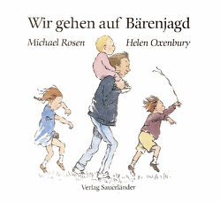 Wir gehen auf Bärenjagd von Rosen,  Michael