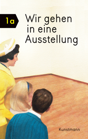 Wir gehen in eine Ausstellung von Elia,  Ezra, Elia,  Miriam, Kirschner,  Moritz