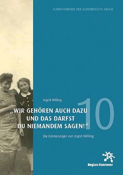 »Wir gehören auch dazu und das darfst du niemandem sagen!« von Rehbein,  Marlene, Willing,  Ingrid