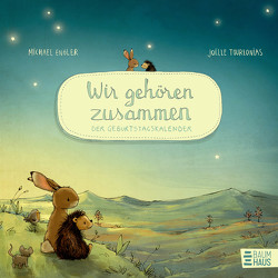 Wir gehören zusammen – Der Geburtstagskalender von Engler,  Michael, Tourlonias,  Joelle