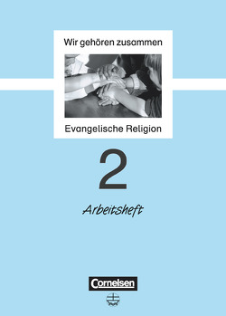 Wir gehören zusammen – Evangelische Religion – Band 2: 2. Schuljahr von Hanisch,  Helmut, Schliephake-Hovda,  Jutta