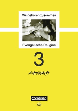 Wir gehören zusammen – Evangelische Religion – Band 3: 3. Schuljahr von Schliephake-Hovda,  Jutta