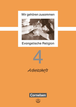 Wir gehören zusammen – Evangelische Religion – Band 4: 4. Schuljahr von Schliephake-Hovda,  Jutta