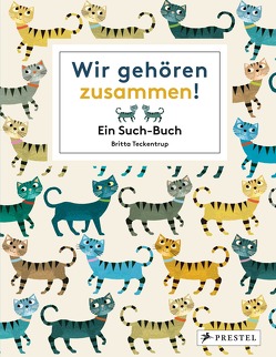 Wir gehören zusammen! von Teckentrup,  Britta