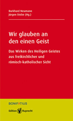 Wir glauben an den einen Geist von Neumann,  Burkhard, Stolze,  Jürgen