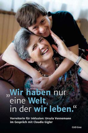 „Wir haben nur eine Welt, in der wir leben.“ von Gigler,  Claudia, Vennemann,  Ursula