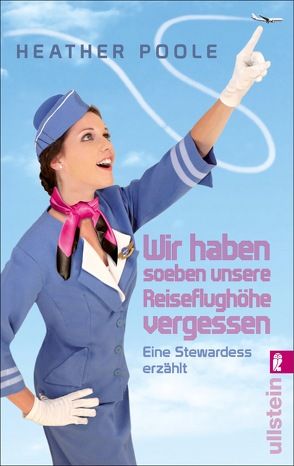 »Wir haben soeben unsere Reiseflughöhe vergessen« von Brandl,  Andrea, Poole,  Heather