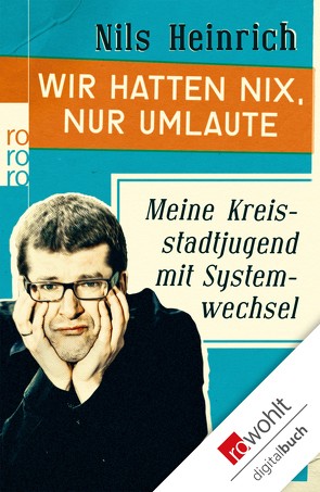 Wir hatten nix, nur Umlaute von Heinrich,  Nils