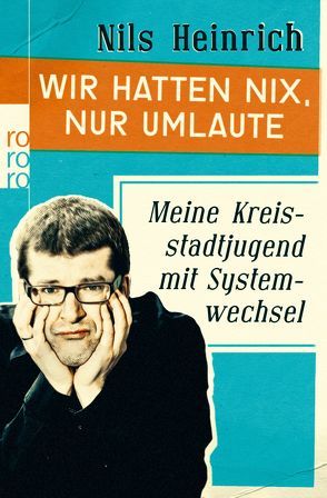 Wir hatten nix, nur Umlaute von Heinrich,  Nils